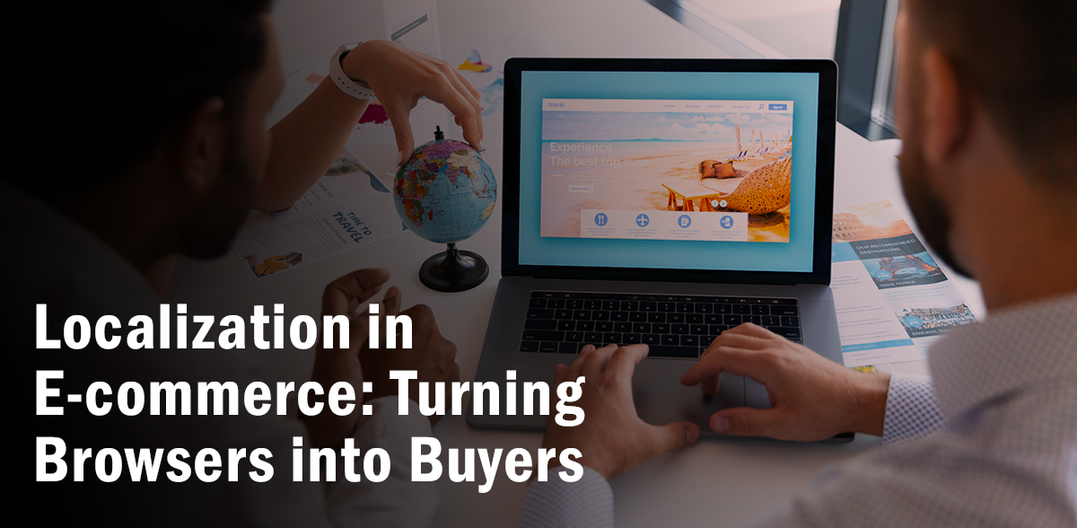 Localization in E-commerce: Turning Browsers into Buyers